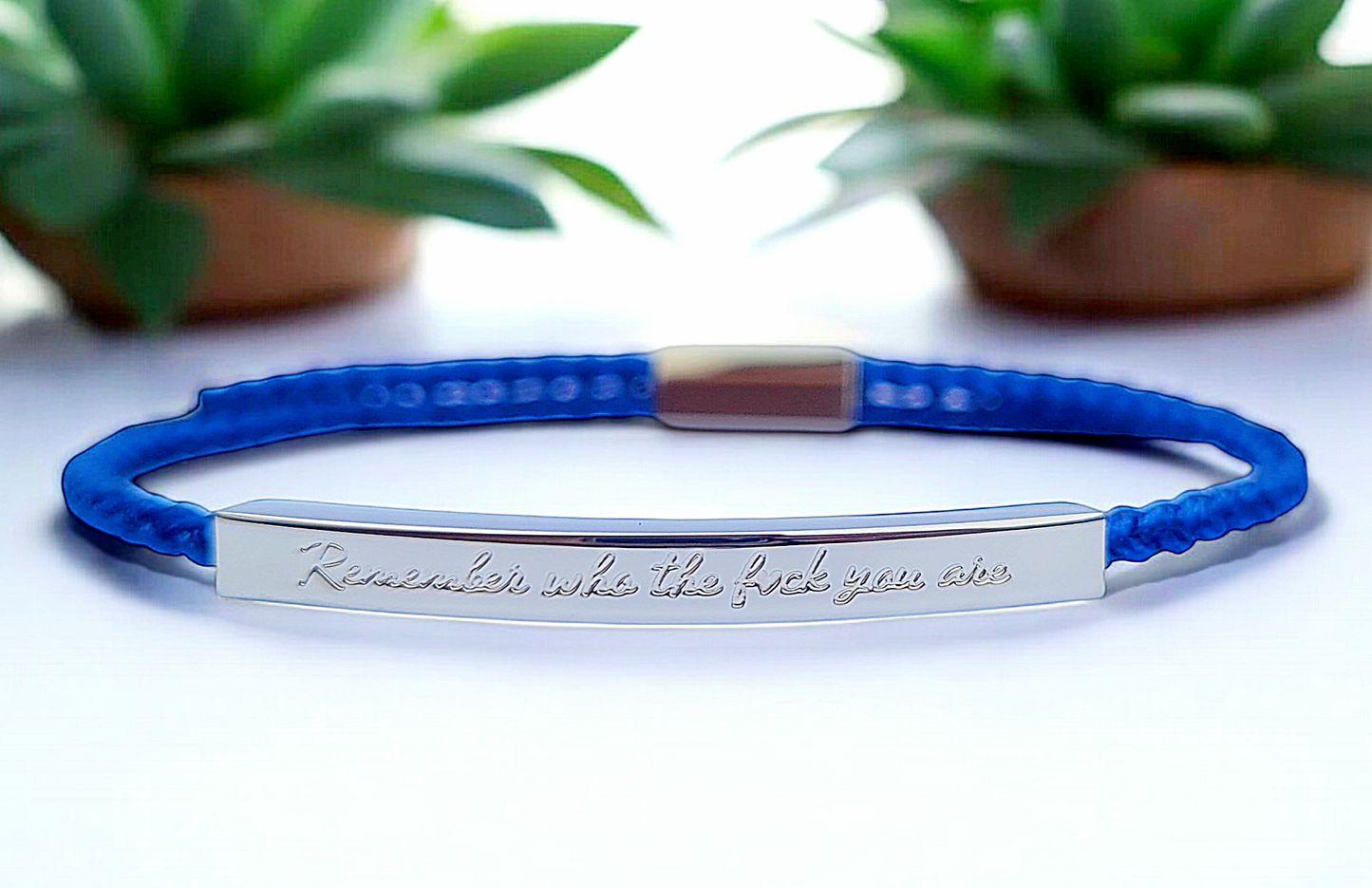 Remember who the f*ck you are - Royal Blue