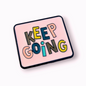 Positivity Pins - Keep Going!