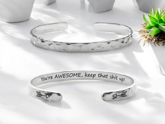 Stainless steel bangle - You're AWESOME, keep that shit up!